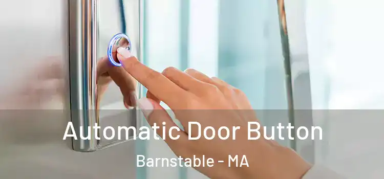 Automatic Door Button Barnstable - MA