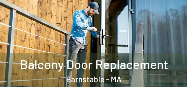  Balcony Door Replacement Barnstable - MA