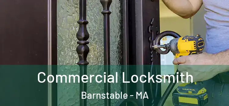 Commercial Locksmith Barnstable - MA