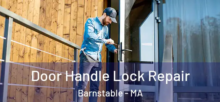 Door Handle Lock Repair Barnstable - MA