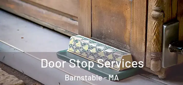 Door Stop Services Barnstable - MA