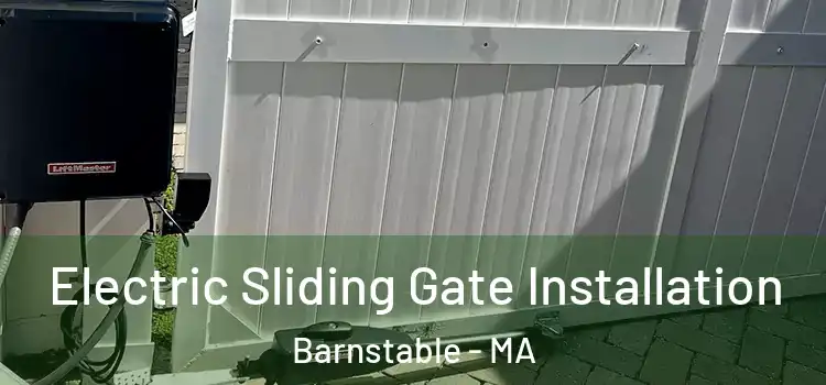 Electric Sliding Gate Installation Barnstable - MA