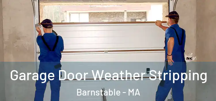  Garage Door Weather Stripping Barnstable - MA
