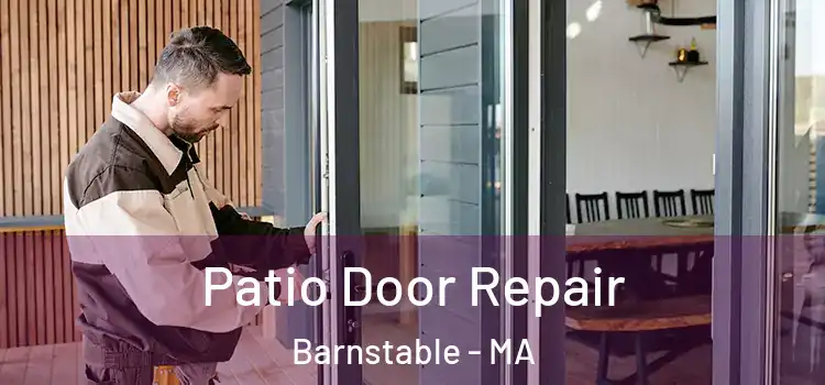 Patio Door Repair Barnstable - MA