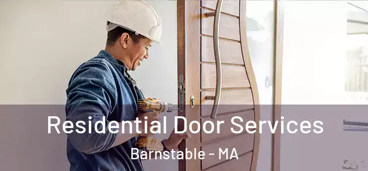 Residential Door Services Barnstable - MA