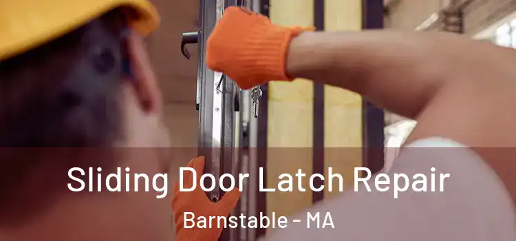 Sliding Door Latch Repair Barnstable - MA
